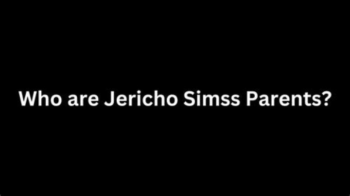 Who are Jericho Simss Parents? Jericho Sims Biography, Parents Name, Nationality and More